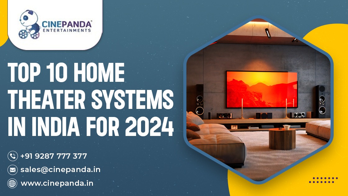 Top 10 Home Theater Systems in India For 2024